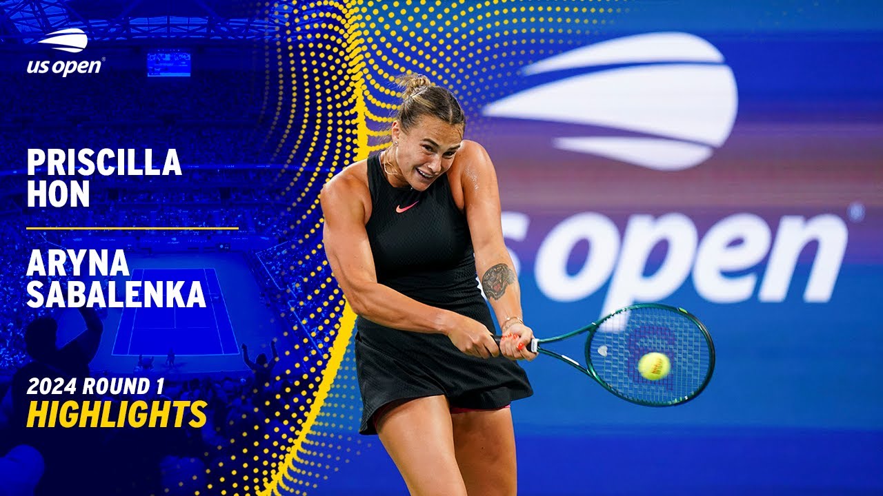 Priscilla Hon vs. Aryna Sabalenka Highlights | 2024 US Priscilla Hon vs. Aryna Sabalenka Highlights | 2024 US