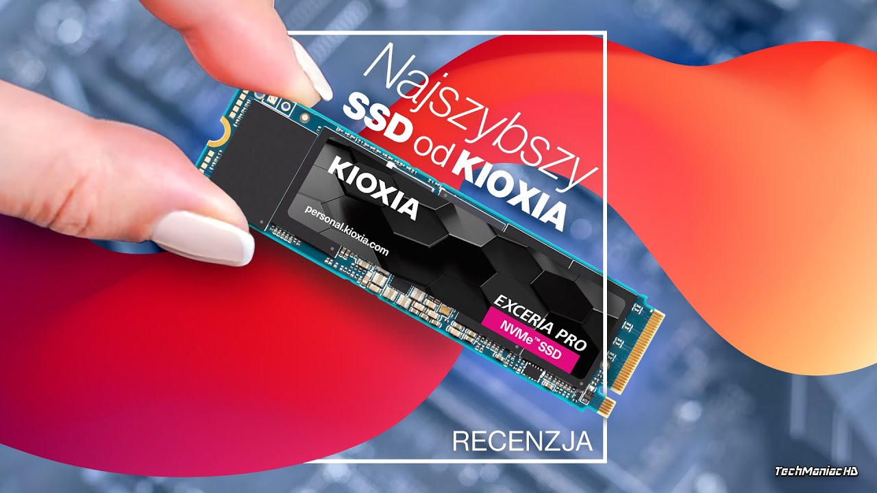 Czemu konkurencja takich nie robi?! [Kioxia Exceria Czemu konkurencja takich nie robi?! [Kioxia Exceria