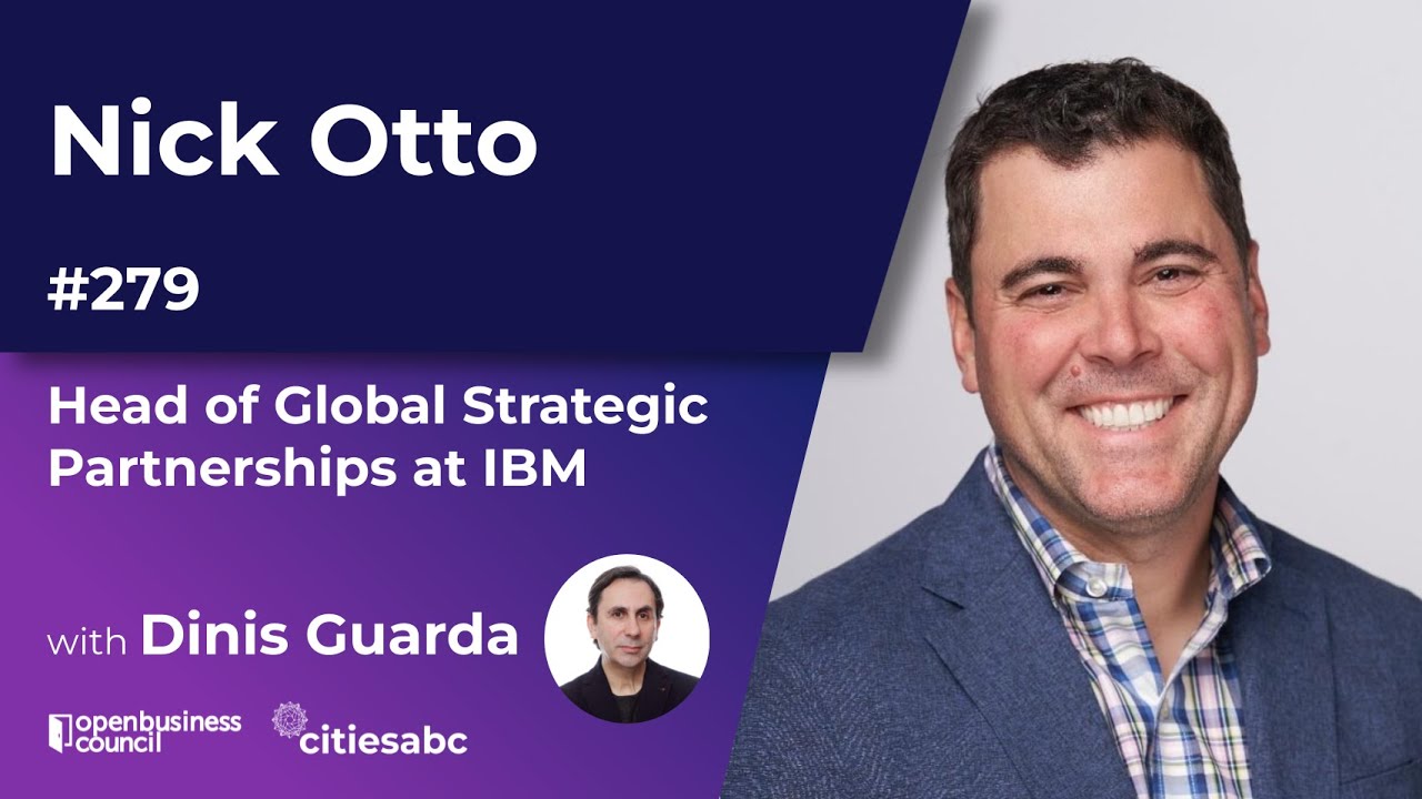 Nick Otto, Head of Global Strategic Partnerships at IBM: Nick Otto, Head of Global Strategic Partnerships at IBM: