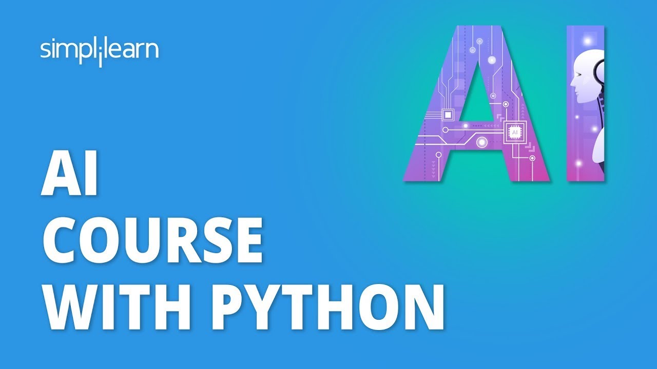 AI Course With Python | Learn Artificial Intelligence AI Course With Python | Learn Artificial Intelligence