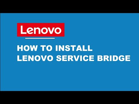 How To – Install Lenovo Service Bridge (2023 Update) How To – Install Lenovo Service Bridge (2023 Update)