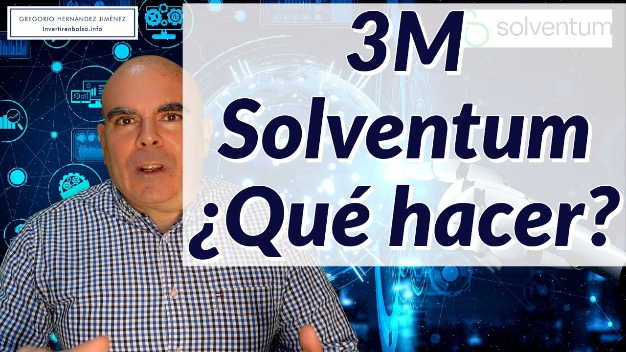 3M – Spinoff SOLVENTUM: What do we do? 3M – Spinoff SOLVENTUM: What do we do?