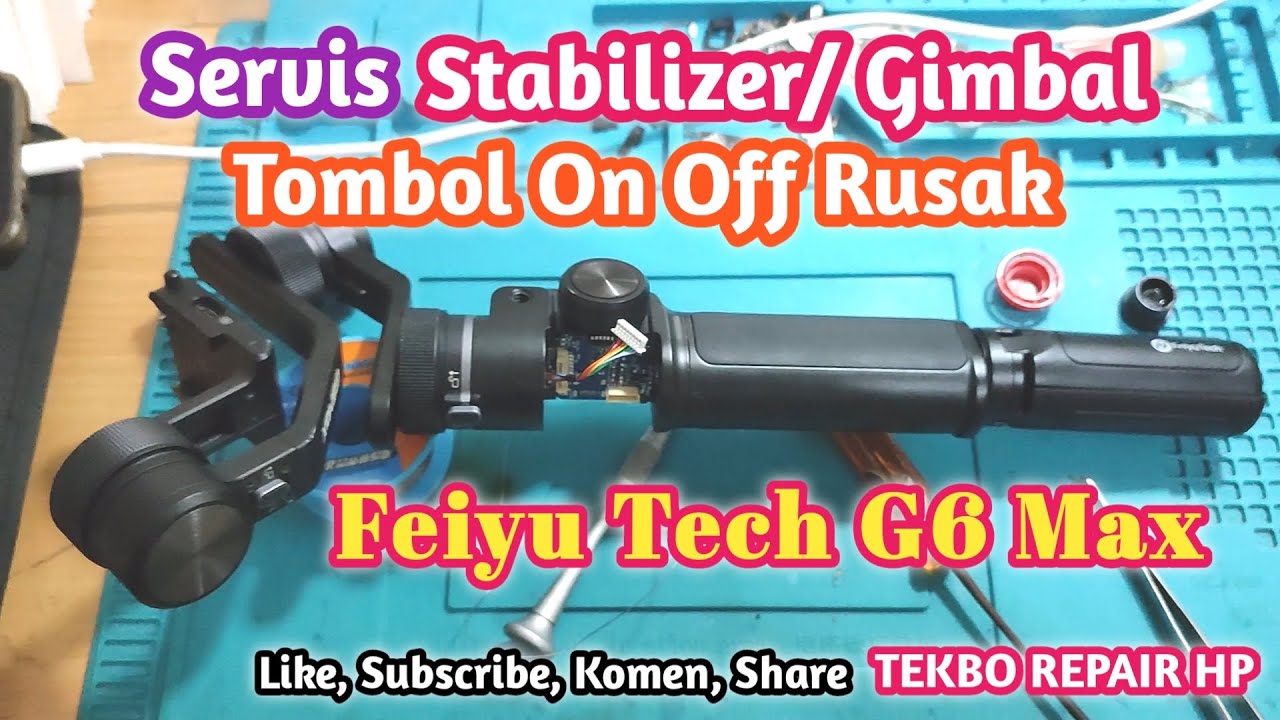 Servis Stabilizer Gimbal Feiyu Tech G6 Max Tombol On Off Servis Stabilizer Gimbal Feiyu Tech G6 Max Tombol On Off