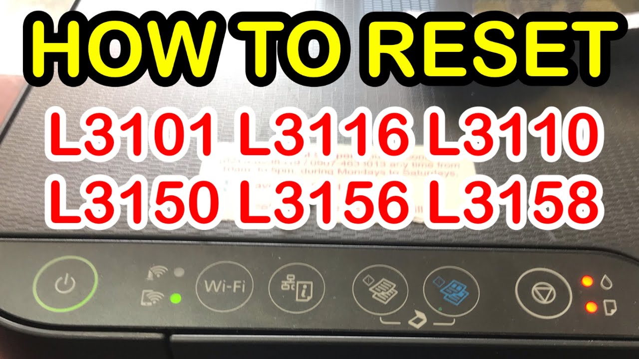HOW TO RESET EPSON L3101 L3110 L3116 L3118 L3150 L3152 HOW TO RESET EPSON L3101 L3110 L3116 L3118 L3150 L3152