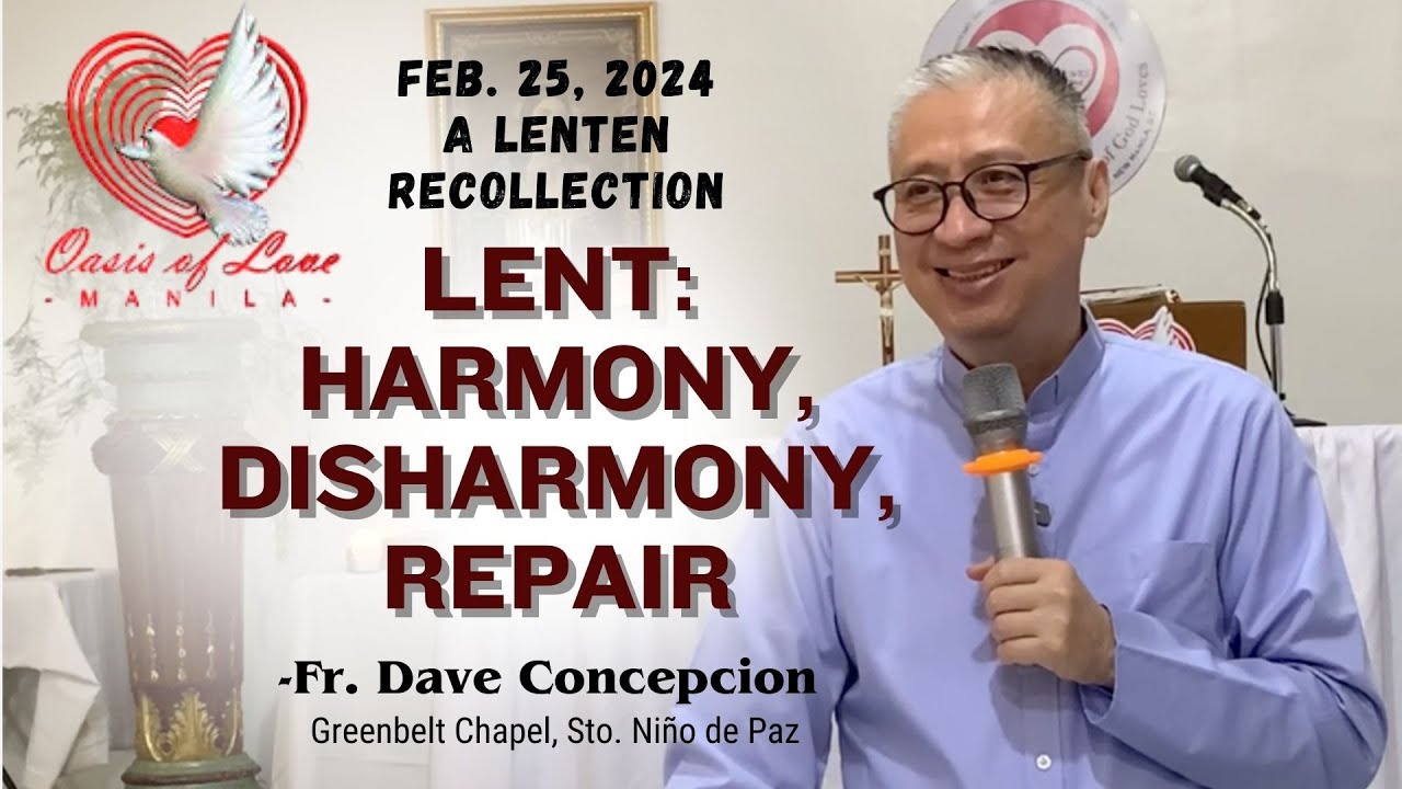 LENT: HARMONY, DISHARMONY, REPAIR – A Lenten LENT: HARMONY, DISHARMONY, REPAIR – A Lenten