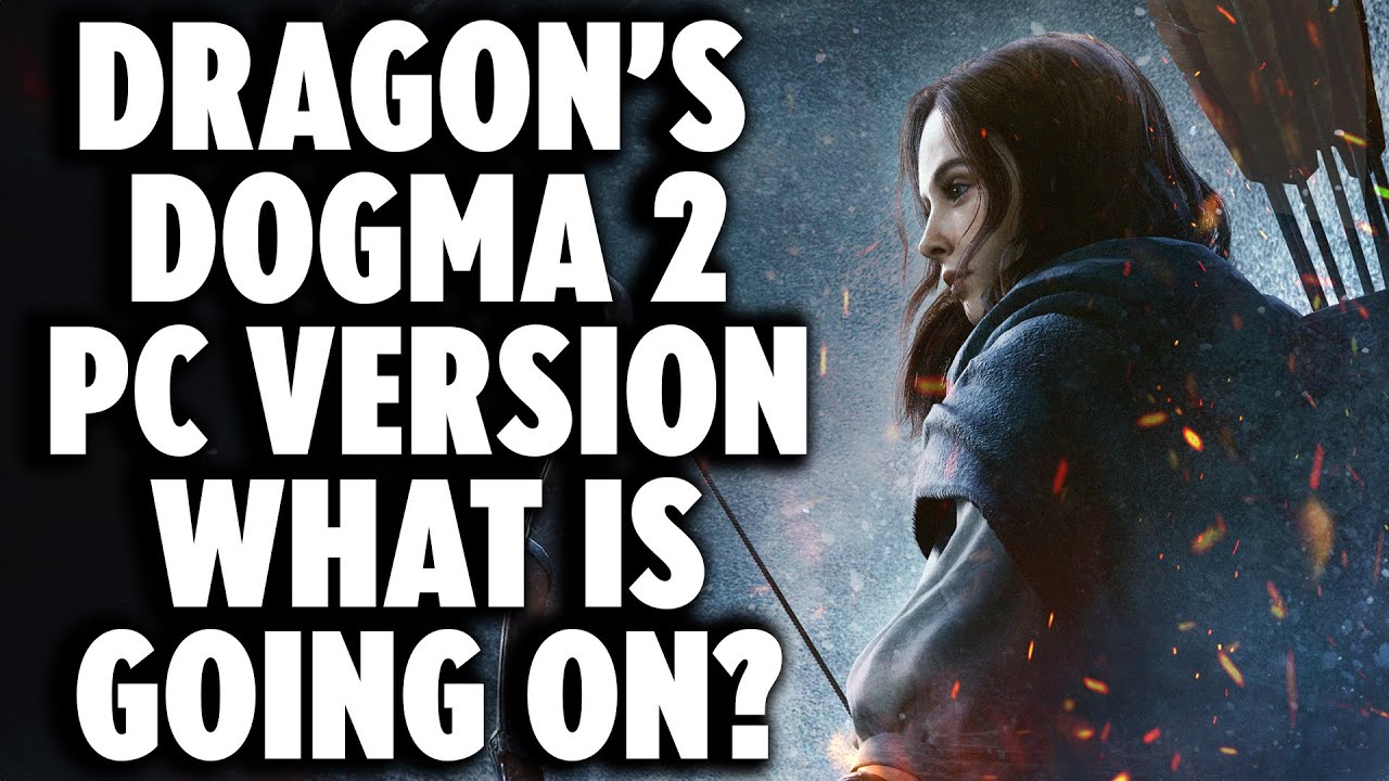 Dragon’s Dogma 2 PC Performance – What Is Going On? Dragon’s Dogma 2 PC Performance – What Is Going On?