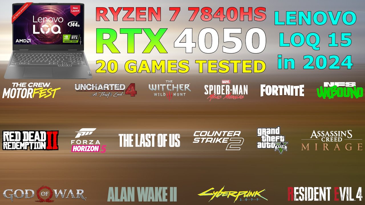 Lenovo LOQ : Ryzen 7 7840HS RTX 4050 – Test in 20 Games Lenovo LOQ : Ryzen 7 7840HS RTX 4050 – Test in 20 Games