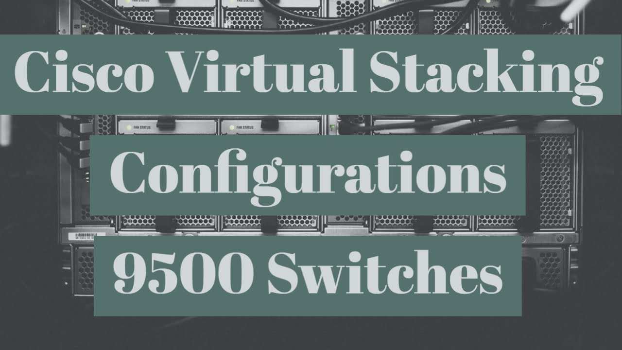 How to Configure Cisco StackWise Virtual with Catalyst How to Configure Cisco StackWise Virtual with Catalyst
