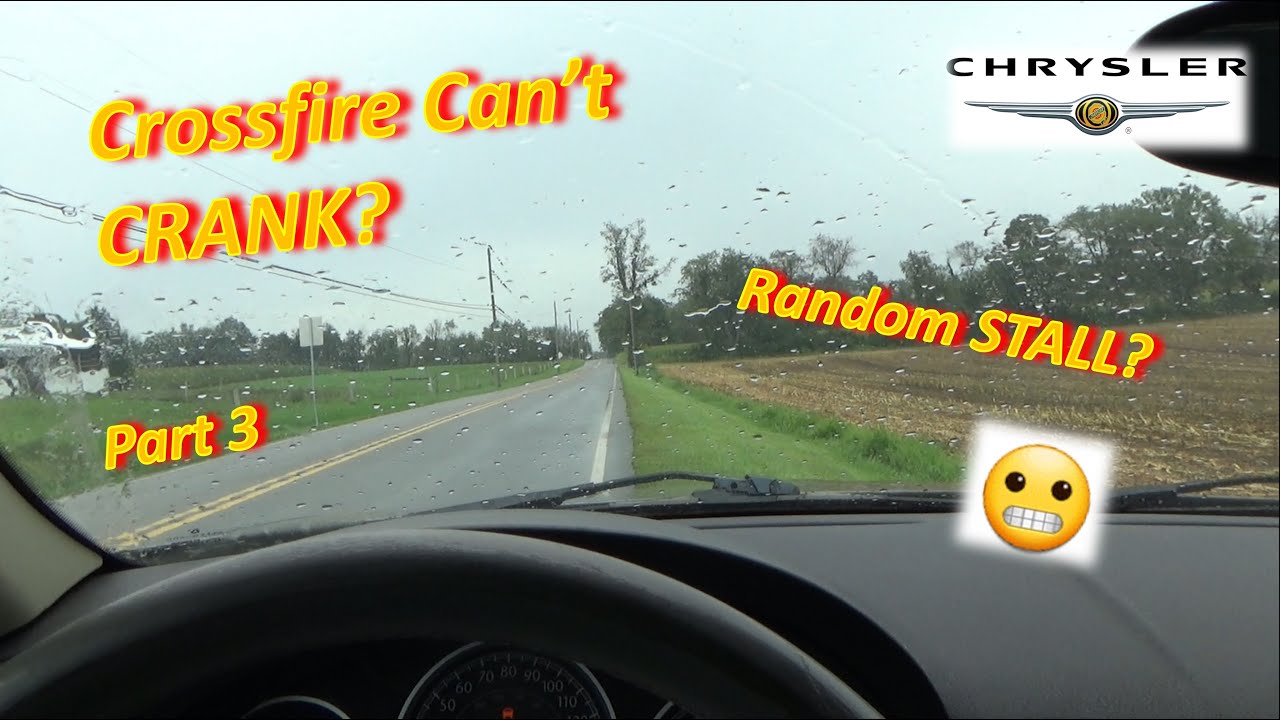 Crossfire Can’t CRANK? (Part 3 – Random STALL, ABS Crossfire Can’t CRANK? (Part 3 – Random STALL, ABS