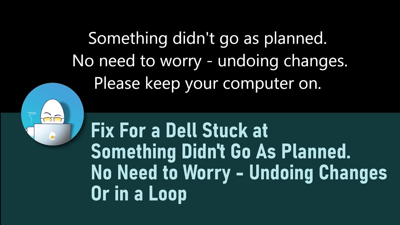 Fix For a Dell Stuck at Something Didn’t Go As Planned. Fix For a Dell Stuck at Something Didn’t Go As Planned.