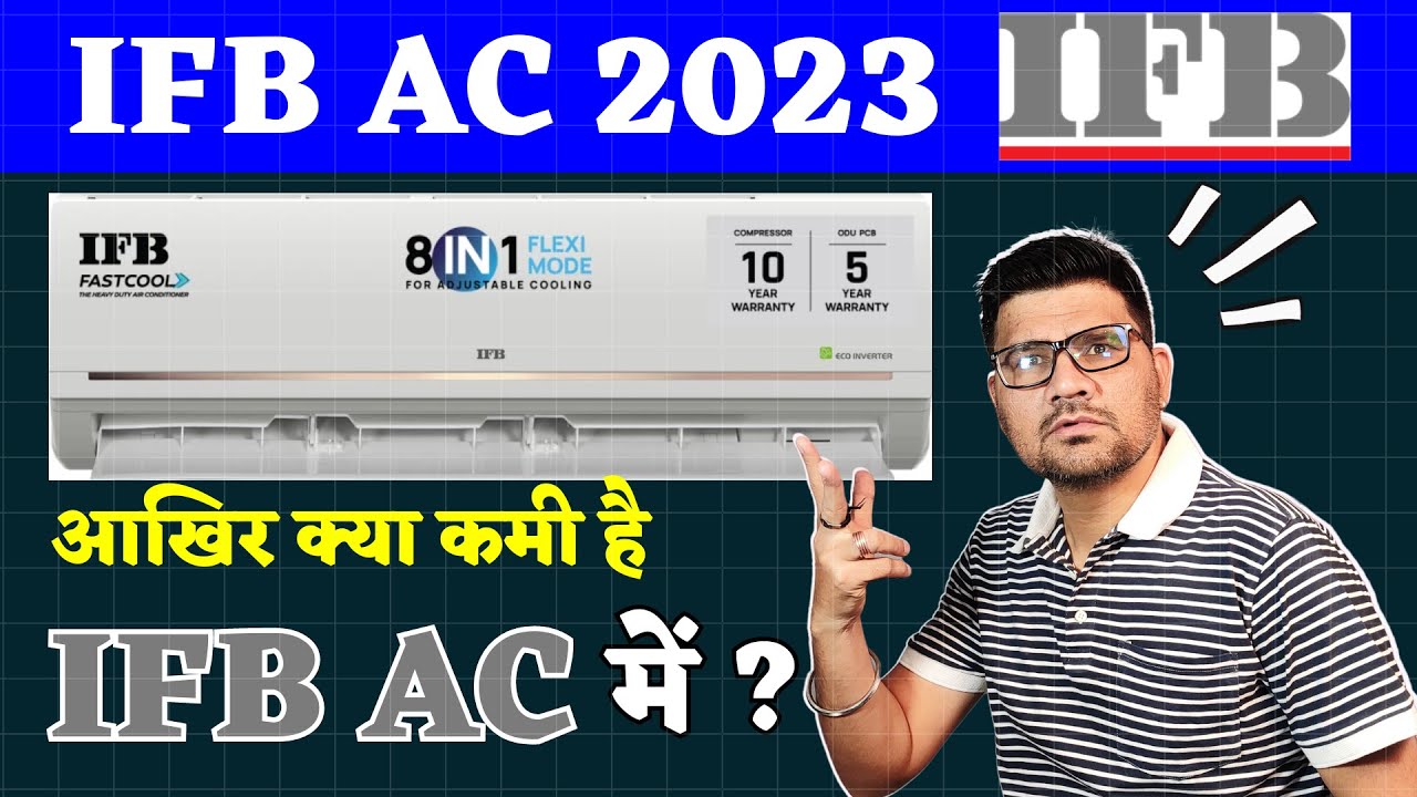 IFB AC 2023 IFB 1.5 Ton 5 Star AC Review 2023 IFB AC IFB AC 2023 IFB 1.5 Ton 5 Star AC Review 2023 IFB AC