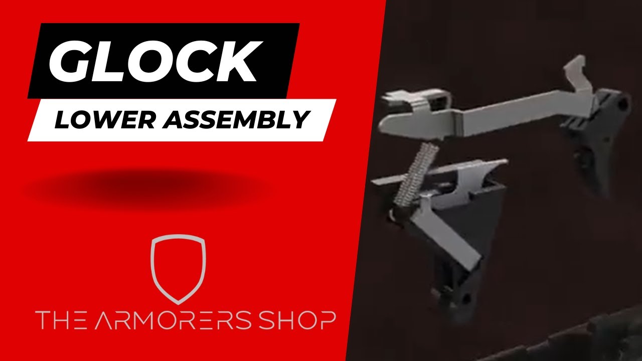 Glock Lower disassembly and assembly Glock Lower disassembly and assembly