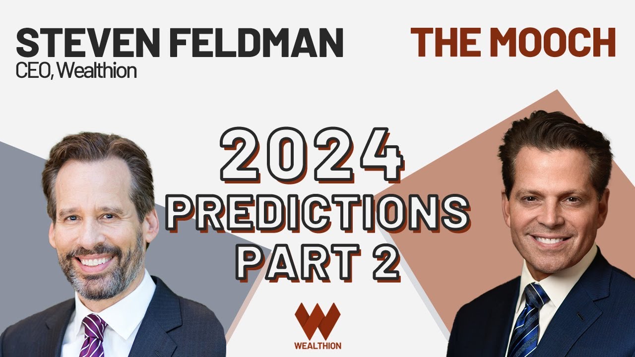 2024 Predictions Unveiled: Steven Feldman & Anthony 2024 Predictions Unveiled: Steven Feldman & Anthony