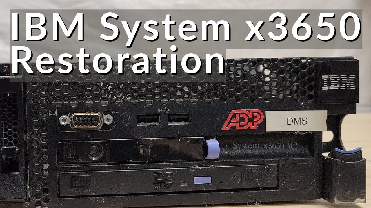 IBM System x3650 M2 Restoration: Part 1 IBM System x3650 M2 Restoration: Part 1