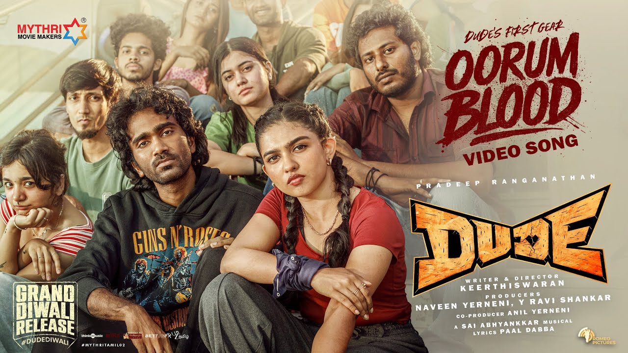 Oorum Blood | Dude | Pradeep Ranganathan, Mamitha Baiju | @SaiAbhyankkar | Paal Dabba |Keerthiswaran Oorum Blood | Dude | Pradeep Ranganathan, Mamitha Baiju | @SaiAbhyankkar | Paal Dabba |Keerthiswaran