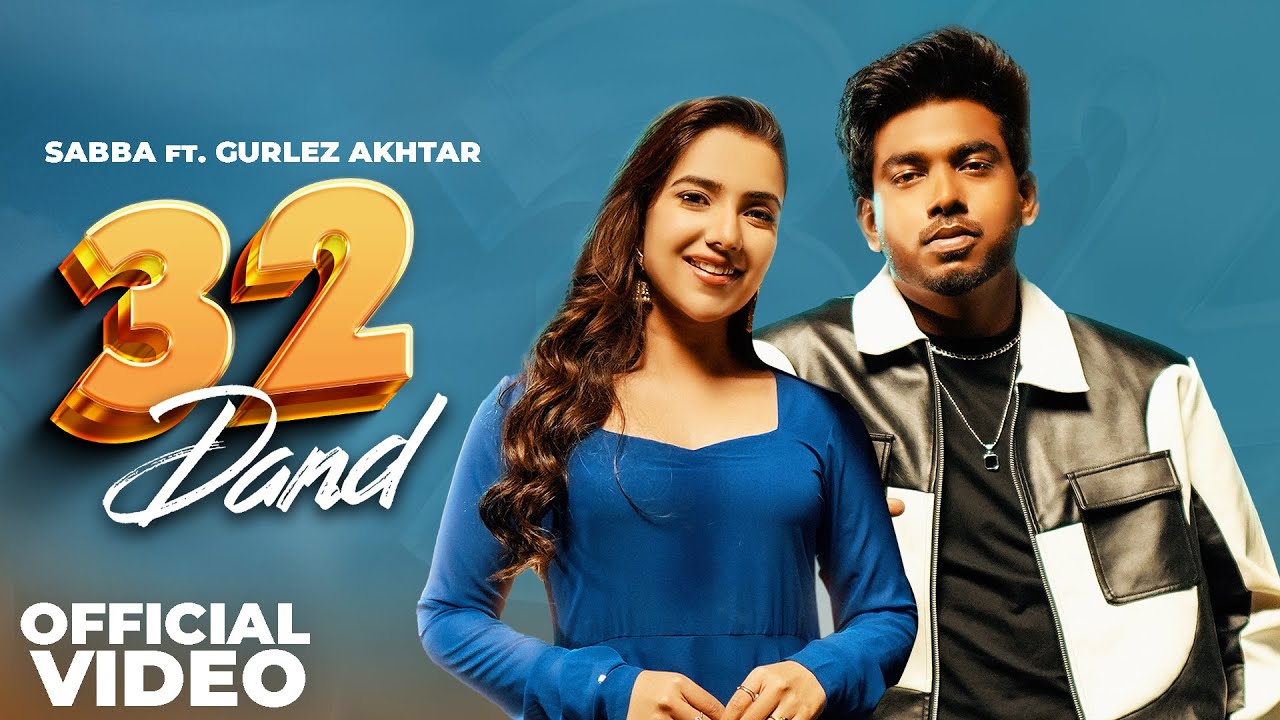 32 Dand | Sabba Ft. Gurlez Akhtar | Mahabir Bhullar | Gungun Bakshi | Latest Punjabi Song 2025 32 Dand | Sabba Ft. Gurlez Akhtar | Mahabir Bhullar | Gungun Bakshi | Latest Punjabi Song 2025