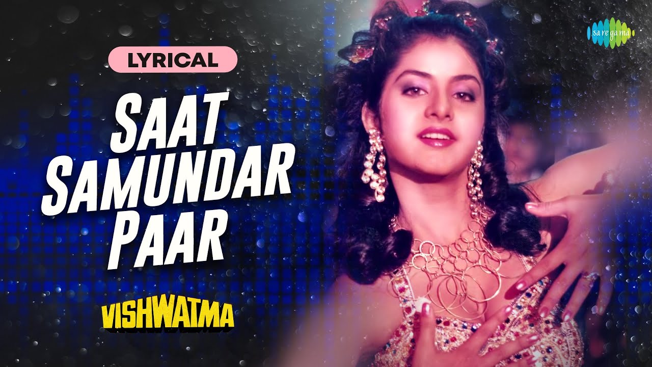 Saat Samundar Paar – Lyrical | Vishwatma | Sunny Deol, Divya Bharti, Sadhana Sargam, Anand Bakshi Saat Samundar Paar – Lyrical | Vishwatma | Sunny Deol, Divya Bharti, Sadhana Sargam, Anand Bakshi