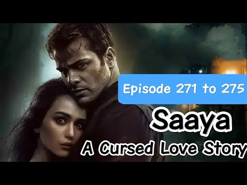 Saaya : A Cursed Love Story ( Episode 271 to 275 ) #horrorstories #pocketfm #cursedlove Saaya : A Cursed Love Story ( Episode 271 to 275 ) #horrorstories #pocketfm #cursedlove
