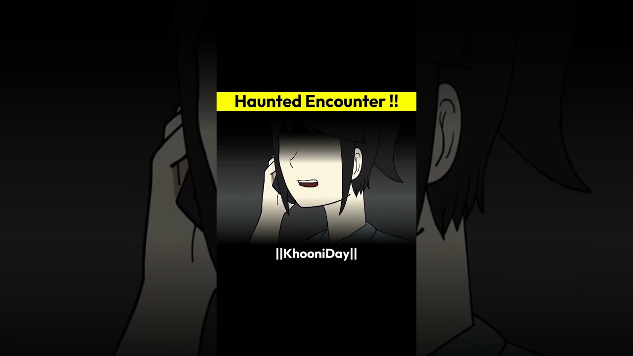 Haunted Encounter | True Horror Story In Hindi #horrorstory #shorts Haunted Encounter | True Horror Story In Hindi #horrorstory #shorts