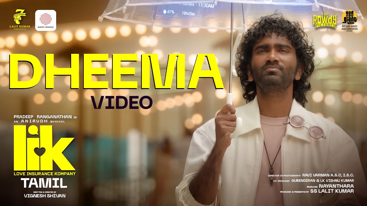 Dheema Video Song (Tamil) | Love Insurance Kompany | Pradeep Ranganathan | Anirudh | Vignesh Shivan Dheema Video Song (Tamil) | Love Insurance Kompany | Pradeep Ranganathan | Anirudh | Vignesh Shivan