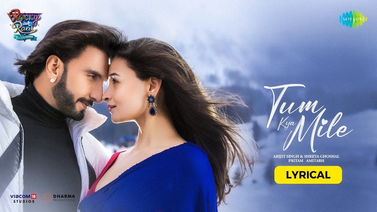 Tum Kya Mile – Lyrical | Rocky Aur Rani Kii Prem Kahaani | Ranveer,Alia,Arijit,Shreya,Pritam,Amitabh Tum Kya Mile – Lyrical | Rocky Aur Rani Kii Prem Kahaani | Ranveer,Alia,Arijit,Shreya,Pritam,Amitabh
