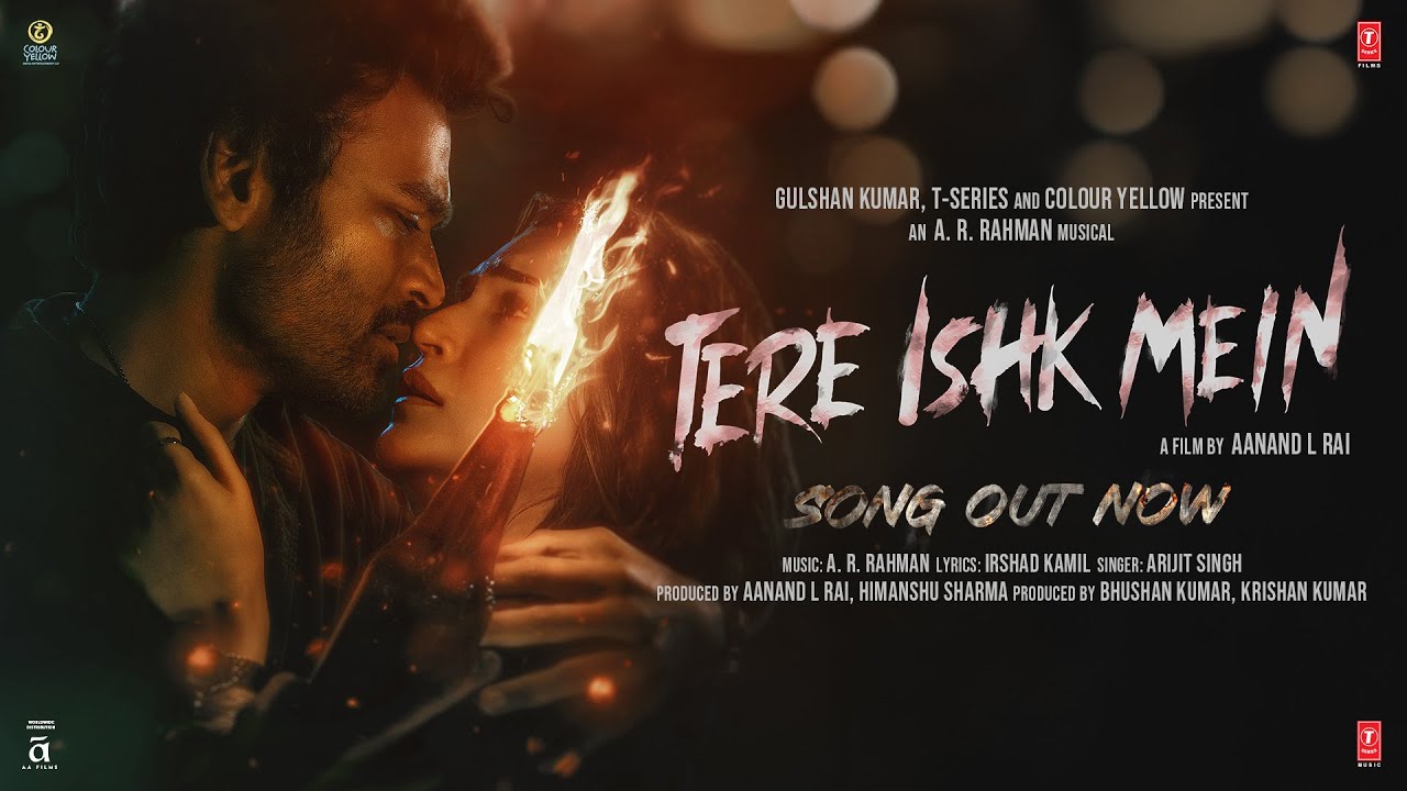 Tere Ishk Mein (Song) | Dhanush, Kriti S | AR Rahman, Arijit Singh, Irshad K | Aanand LR | Bhushan K Tere Ishk Mein (Song) | Dhanush, Kriti S | AR Rahman, Arijit Singh, Irshad K | Aanand LR | Bhushan K