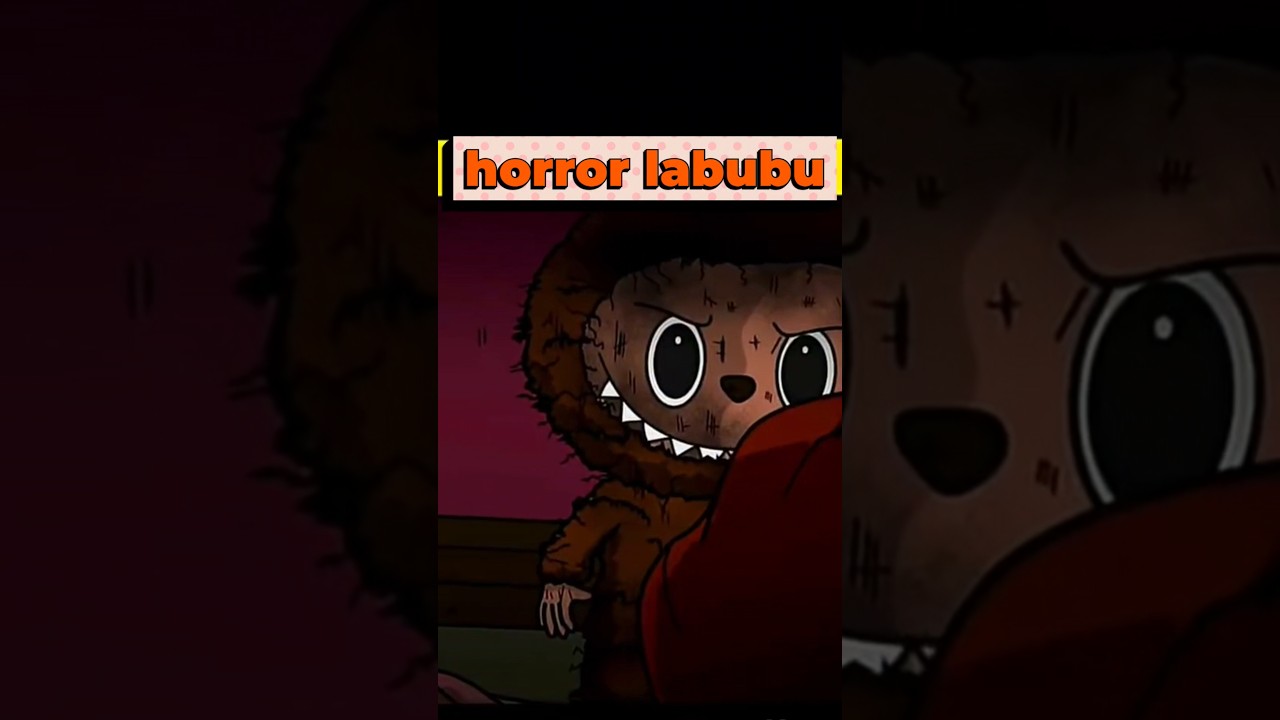 Labubu horror story #horrorstories #horror #horrorstory Labubu horror story #horrorstories #horror #horrorstory