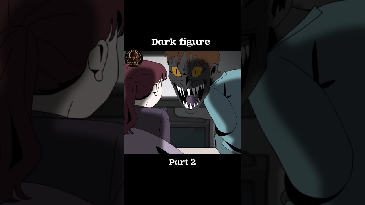 Dark Figures Part 2 | True Horror Story In Hindi #horrorstory #shorts Dark Figures Part 2 | True Horror Story In Hindi #horrorstory #shorts