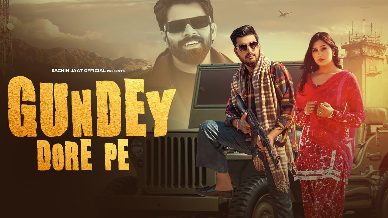 Gundey Dore Pe (Official Video) – Sachin Jaat | Babli Jhuriya | Masoom Sharma & Swara Verma Gundey Dore Pe (Official Video) – Sachin Jaat | Babli Jhuriya | Masoom Sharma & Swara Verma