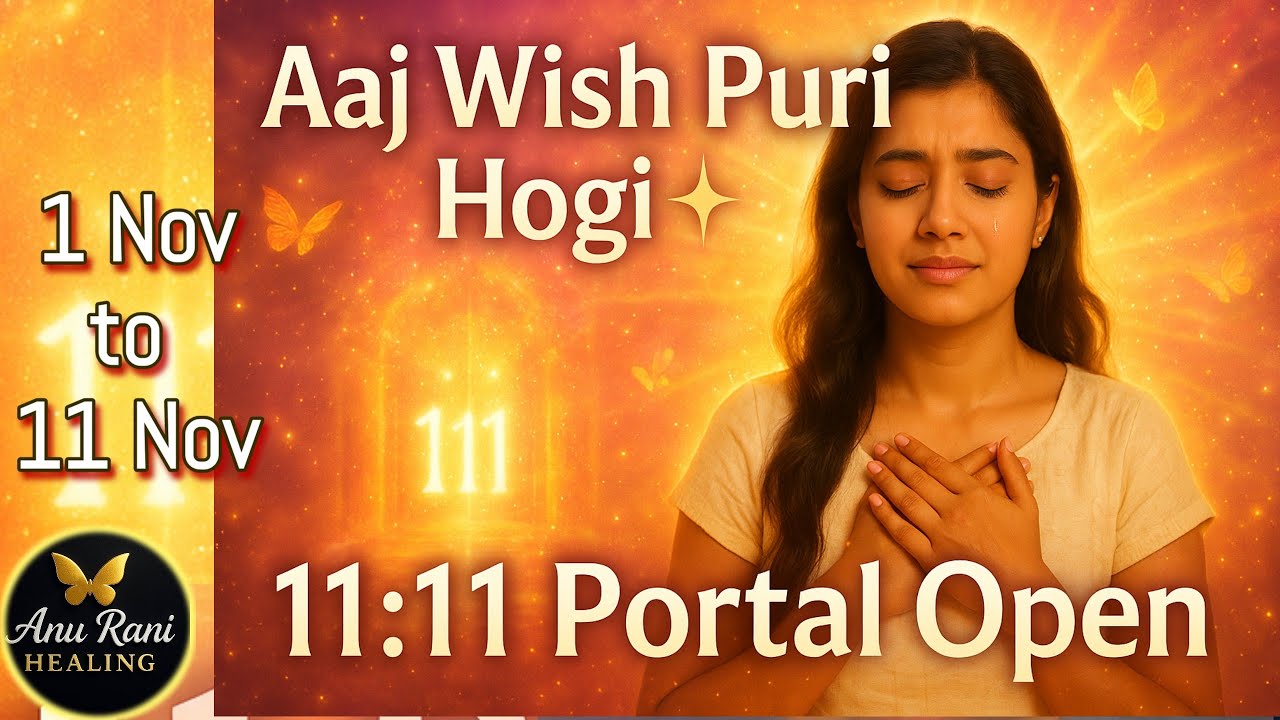 11:11 Portal Prayer – Aaj Wish Puri Hogi | Divine Manifestation Meditation prayer 11:11 Portal Prayer – Aaj Wish Puri Hogi | Divine Manifestation Meditation prayer