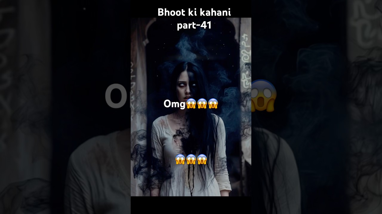 Bhoot ki kahani part-41! #shorts #ytshorts #creatoraksh#youtubeshorts #bhoot #kahani #love#trending Bhoot ki kahani part-41! #shorts #ytshorts #creatoraksh#youtubeshorts #bhoot #kahani #love#trending