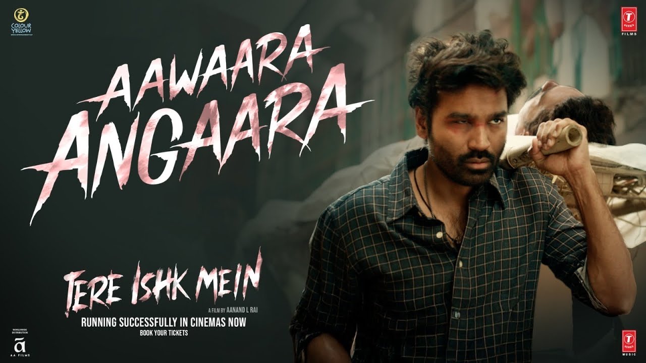 Aawaara Angaara: Tere Ishk Mein | Dhanush, Kriti S |AR Rahman, Faheem, Irshad| Aanand LR | Bhushan K Aawaara Angaara: Tere Ishk Mein | Dhanush, Kriti S |AR Rahman, Faheem, Irshad| Aanand LR | Bhushan K