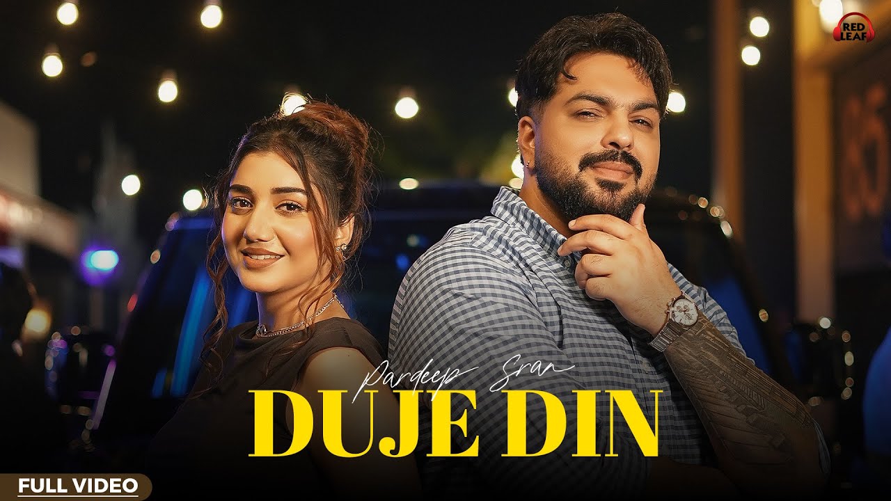 Duje Din (Official Video) Pardeep Sran | Muskan Verma| Gagg Brar| Gaiphy | New Punjabi Songs 2026 Duje Din (Official Video) Pardeep Sran | Muskan Verma| Gagg Brar| Gaiphy | New Punjabi Songs 2026