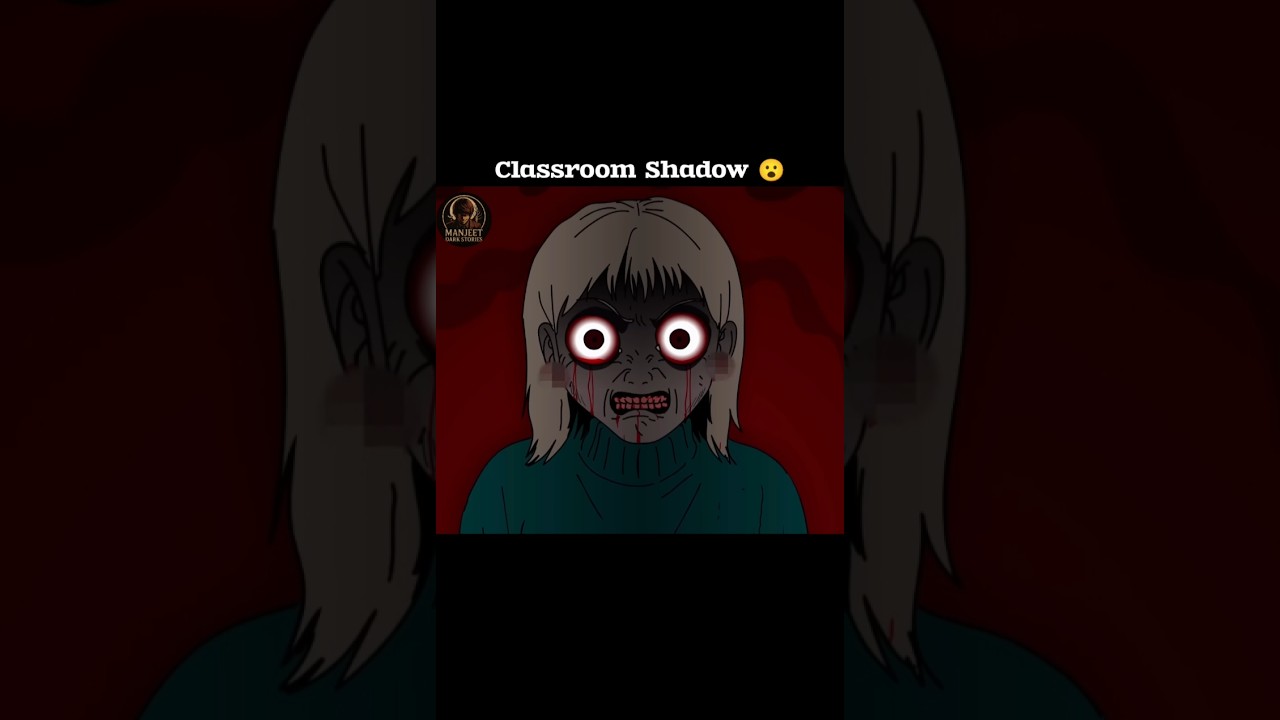 Classroom Shadow | True Horror Story In Hindi #horrorstory #shorts Classroom Shadow | True Horror Story In Hindi #horrorstory #shorts