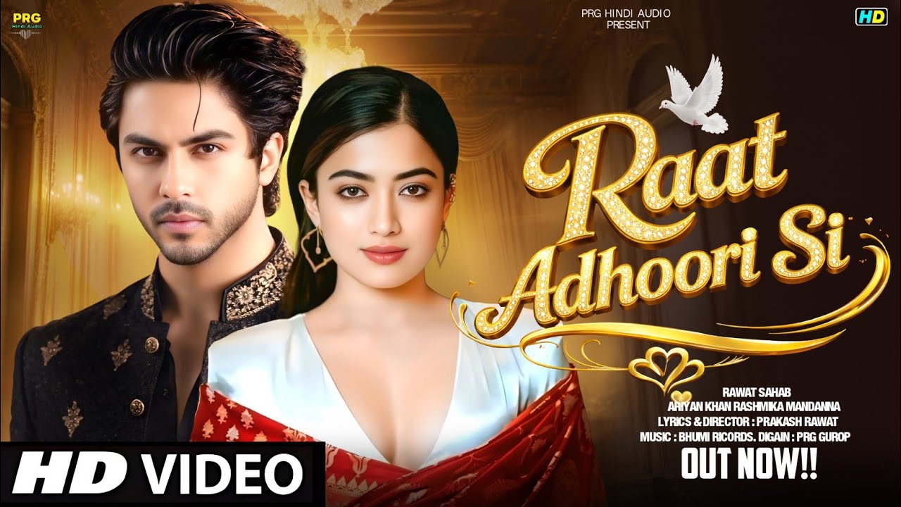 New Song 2026 |Raat Adhoori Si| Ariyan Khan |Rashmika Mandanna| New Hindi Song | Romantic Song 2026 New Song 2026 |Raat Adhoori Si| Ariyan Khan |Rashmika Mandanna| New Hindi Song | Romantic Song 2026