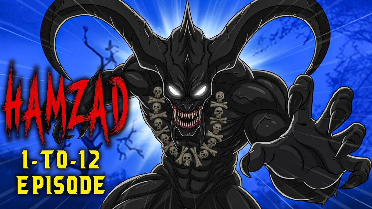 Hamzad Jinn ki Haqeeqat 01 to 12 Parts | Season 01 | Shaitani Dastan | Horror Stories Hindi Hamzad Jinn ki Haqeeqat 01 to 12 Parts | Season 01 | Shaitani Dastan | Horror Stories Hindi