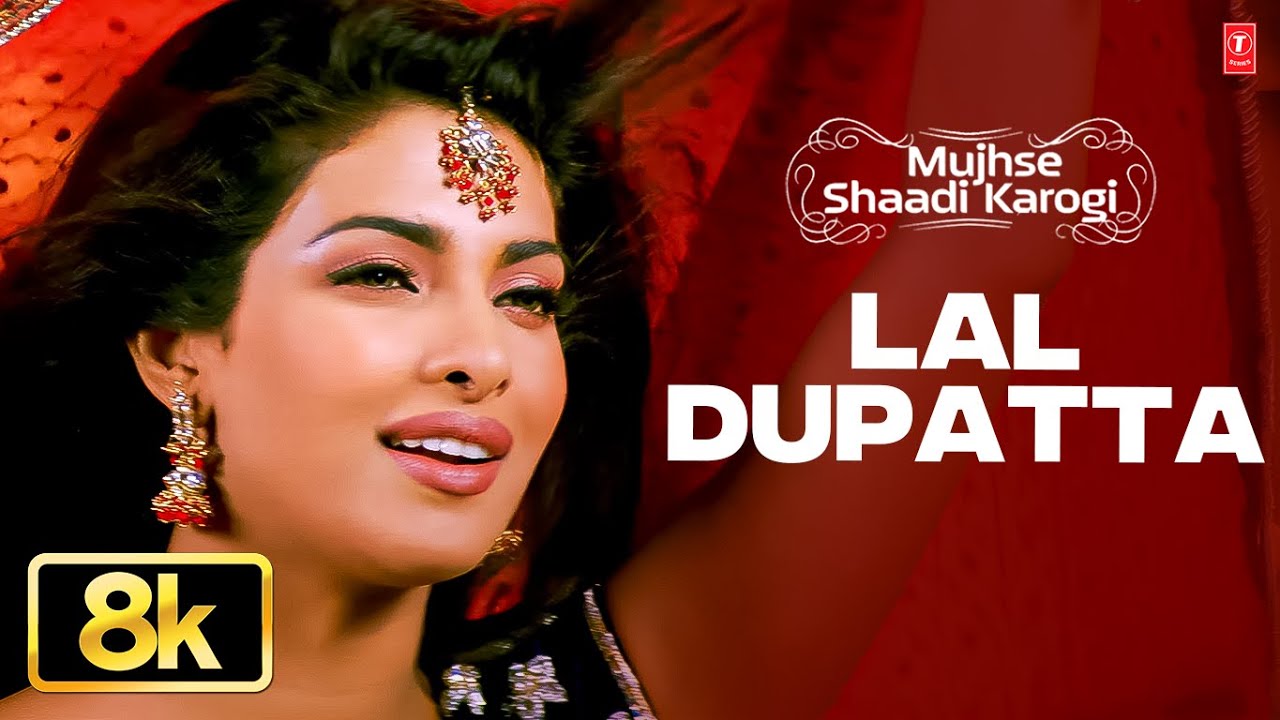 Lal Dupatta -Video Song | Mujhse Shaadi Karogi | Udit Narayan, Alka Yagnik | Salman K, Priyanka C Lal Dupatta -Video Song | Mujhse Shaadi Karogi | Udit Narayan, Alka Yagnik | Salman K, Priyanka C