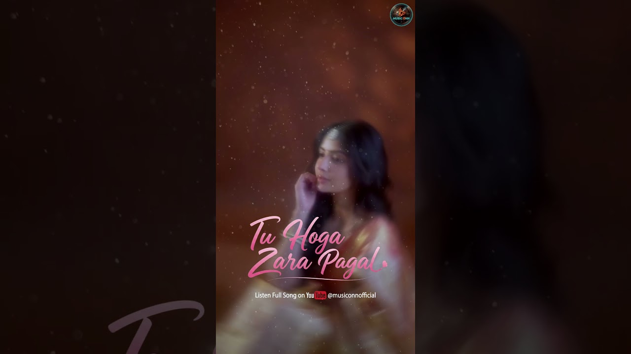Tu Hoga Zara Pagal (Official Song) | Music Onn Official | New Hindi Song 2026 #newsong Tu Hoga Zara Pagal (Official Song) | Music Onn Official | New Hindi Song 2026 #newsong