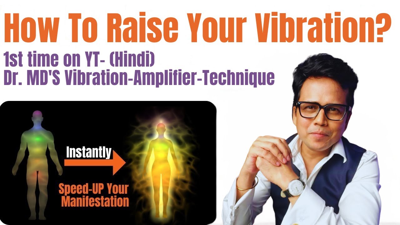 How to Raise Your Vibration Instantly (Hindi) | Manifestation Secret by Dr. MD How to Raise Your Vibration Instantly (Hindi) | Manifestation Secret by Dr. MD