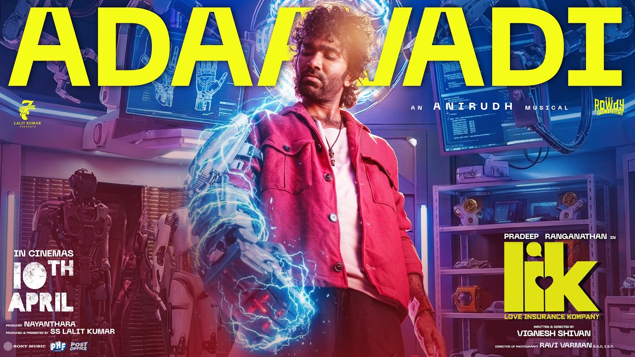 Adaavadi Music Video | LIK | Pradeep Ranganathan | Anirudh l Vignesh Shivan | Krithi Shetty Adaavadi Music Video | LIK | Pradeep Ranganathan | Anirudh l Vignesh Shivan | Krithi Shetty