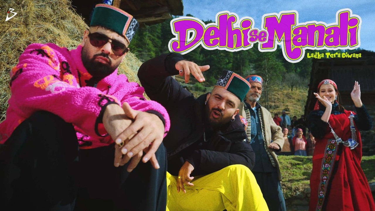 DELHI SE MANALI (LADKA TERA DIWANA) | BADSHAH X SIRAZEE X MANJU NAUTIYAL | (Official Music Video) DELHI SE MANALI (LADKA TERA DIWANA) | BADSHAH X SIRAZEE X MANJU NAUTIYAL | (Official Music Video)