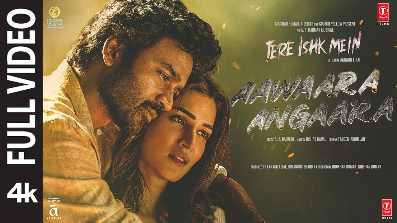 Aawaara Angaara (Full Video): Tere Ishk Mein | Dhanush, Kriti | AR Rahman,Faheem|Aanand LR|Bhushan K Aawaara Angaara (Full Video): Tere Ishk Mein | Dhanush, Kriti | AR Rahman,Faheem|Aanand LR|Bhushan K