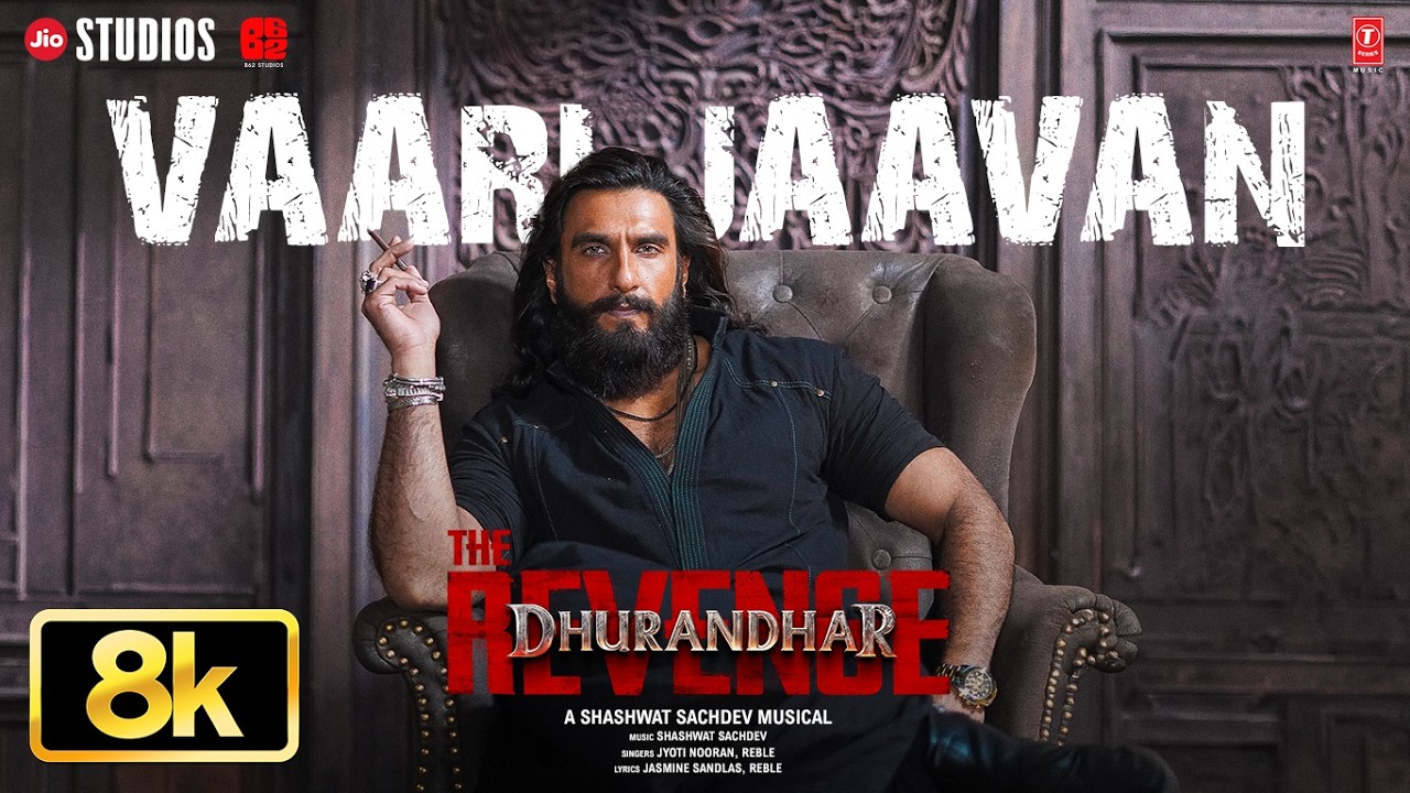 Vaari Jaavan 8K Full Video | Dhurandhar The Revenge | Ranveer Singh | Shashwat Sachdev,Jyoti,Jasmine Vaari Jaavan 8K Full Video | Dhurandhar The Revenge | Ranveer Singh | Shashwat Sachdev,Jyoti,Jasmine