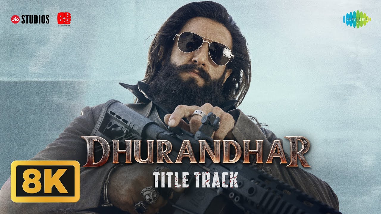 Dhurandhar – Title Track – 8K Video | Ranveer Singh, Shashwat Sachdev, Hanumankind, Jasmine Sandlas Dhurandhar – Title Track – 8K Video | Ranveer Singh, Shashwat Sachdev, Hanumankind, Jasmine Sandlas