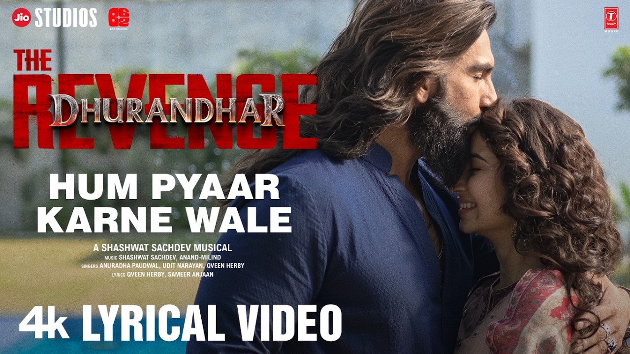 Hum Pyaar Karne Wale (Lyrical) |Dhurandhar The Revenge Shashwat Sachdev,Anuradha P,Udit N,Qveen Hum Pyaar Karne Wale (Lyrical) |Dhurandhar The Revenge Shashwat Sachdev,Anuradha P,Udit N,Qveen