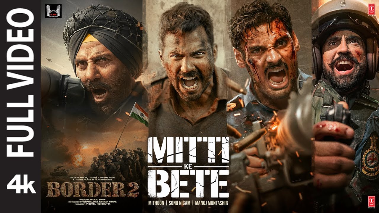 BORDER 2: Mitti Ke Bete (Full Video)| Sunny Deol | Varun D,Diljit,Ahan |Mithoon |Sonu Nigam |Manoj M BORDER 2: Mitti Ke Bete (Full Video)| Sunny Deol | Varun D,Diljit,Ahan |Mithoon |Sonu Nigam |Manoj M