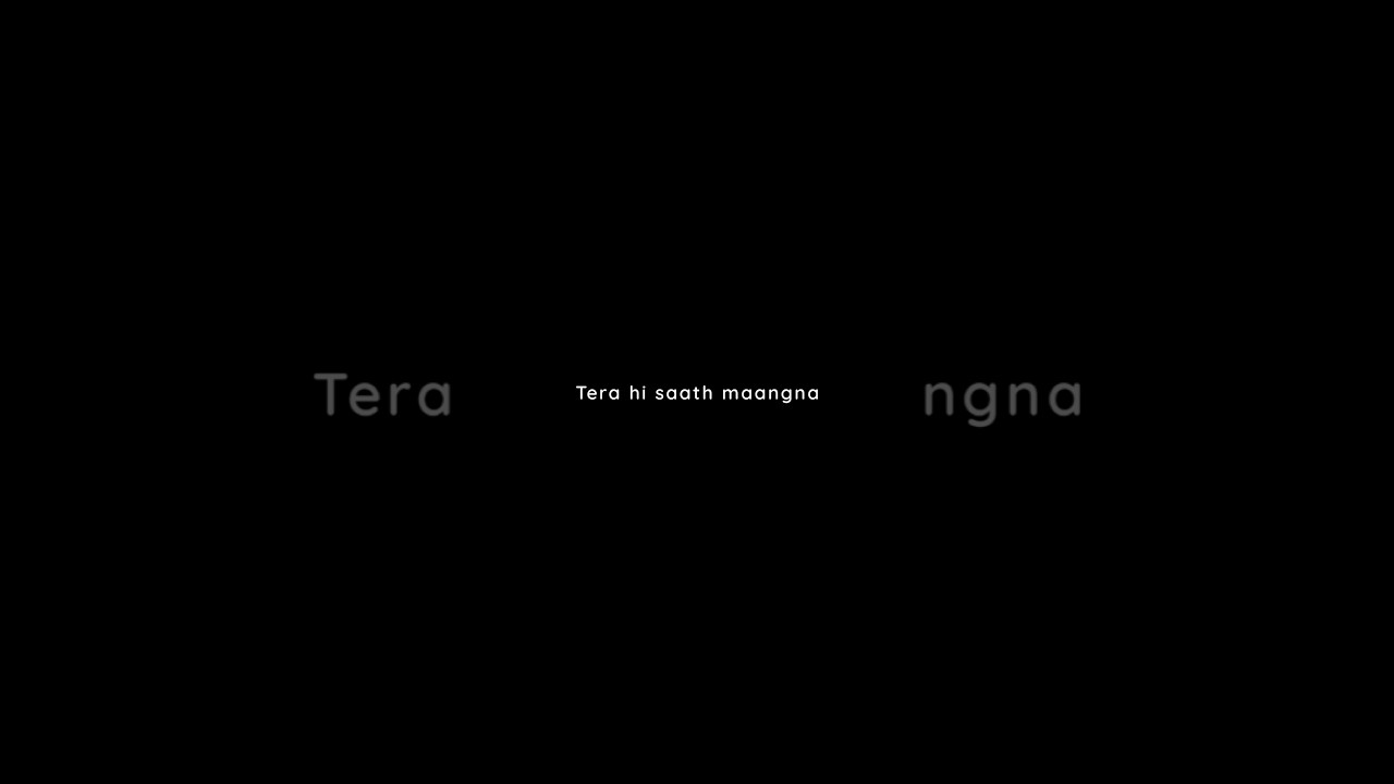 Tera hi saath maangna|lyrics status |WhatsApp status |blackscreenstatus |status Tera hi saath maangna|lyrics status |WhatsApp status |blackscreenstatus |status