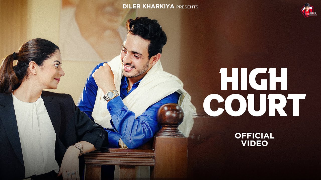 High Court (Official Music Video) Diler Kharkiya | New Haryanvi Song 2025 High Court (Official Music Video) Diler Kharkiya | New Haryanvi Song 2025