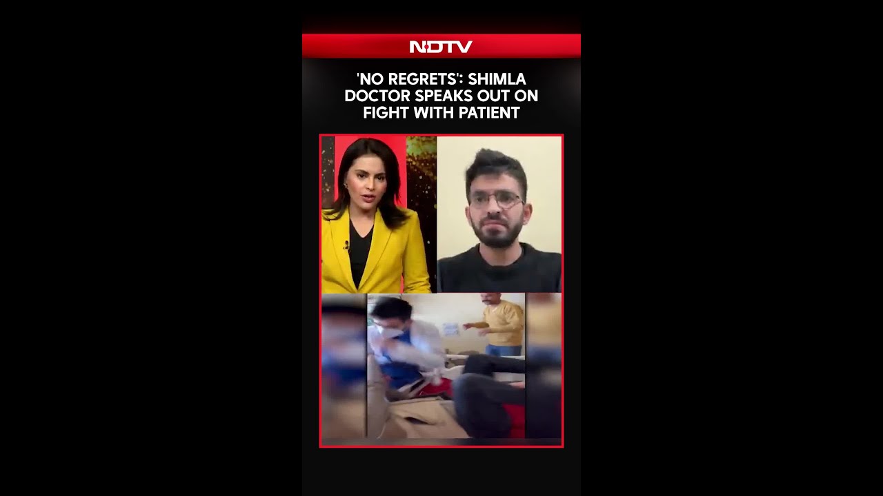 Shimla Doctor Speaks Out On Fight With Patient’: ‘No Regrets’ Shimla Doctor Speaks Out On Fight With Patient’: ‘No Regrets’