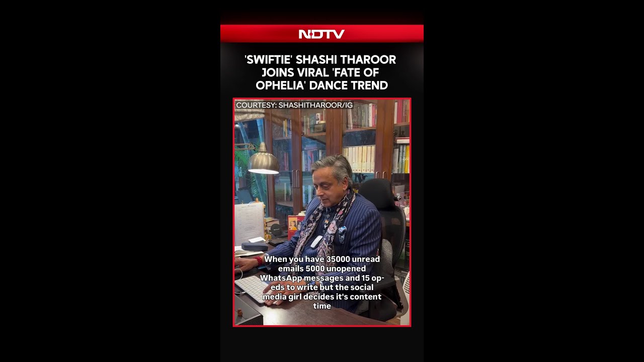 ‘Swiftie’ Shashi Tharoor Joins Viral ‘Fate of Ophelia’ Dance Trend ‘Swiftie’ Shashi Tharoor Joins Viral ‘Fate of Ophelia’ Dance Trend